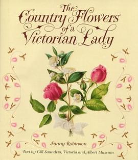 The Country Flowers of a Victorian Lady pdf epub mobi 电子书 下载
