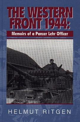 The Western Front 1944, Memoirs of a Panzer Lehr Officer pdf epub mobi 电子书 下载