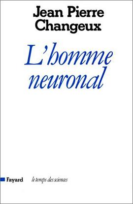 L'homme neuronal (Le Temps des sciences) (French Edition) pdf epub mobi 下载