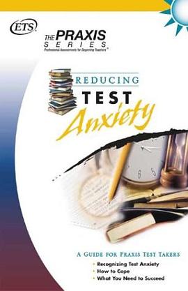 Reducing Test Anxiety (Praxis Study Guides) pdf epub mobi 电子书 下载