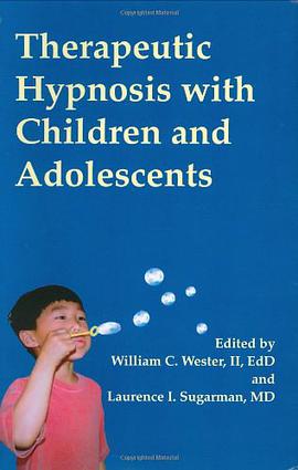Therapeutic Hypnosis with Children and Adolescents pdf epub mobi 电子书 下载