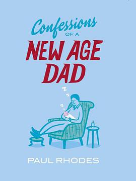 Confessions of a New-age Dad pdf epub mobi 电子书 下载