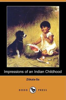 Impressions of an Indian Childhood (Dodo Press) pdf epub mobi 电子书 下载
