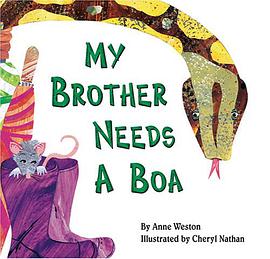 My Brother Needs a Boa pdf epub mobi 电子书 下载