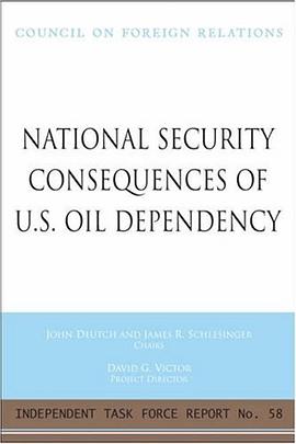 National Security Consequences of U.S. Oil Dependency pdf epub mobi 电子书 下载
