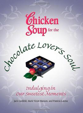 Chicken Soup for the Chocolate Lover's Soul pdf epub mobi 电子书 下载