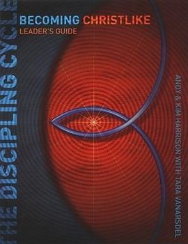 Becoming Christlike Leader's Guide (The Discipling Cycle) pdf epub mobi 电子书 下载