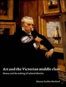 Art and the Victorian Middle Class pdf epub mobi 电子书 下载