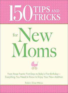 150 Tips and Tricks for New Moms pdf epub mobi 下载