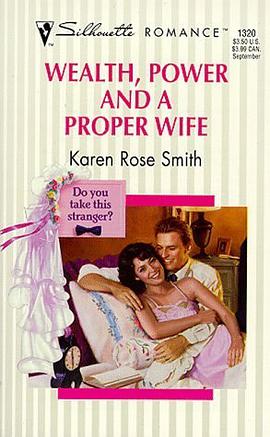 Wealth, Power And A Proper Wife (Do You Take This Stranger) (Silhouette Romance , No 1320) pdf epub mobi 电子书 下载