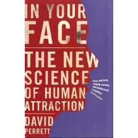 In Your Face: The New Science of Human Attractiveness pdf epub mobi 电子书 下载