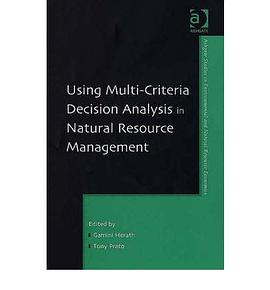 Using Multi-criteria Decision Analysis in Natural Resource Management pdf epub mobi 电子书 下载