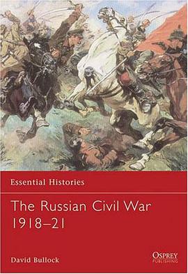 The Russian Civil War 1918-22 (Essential Histories) pdf epub mobi 电子书 下载
