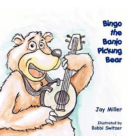 Bingo the Banjo Picking Bear pdf epub mobi 电子书 下载