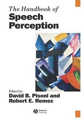The Handbook of Speech Perception (Blackwell Handbooks in Linguistics) pdf epub mobi 电子书 下载