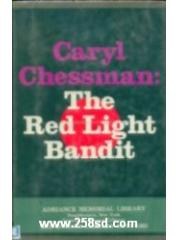 Caryl Chessman, the Red Light Bandit pdf epub mobi 电子书 下载