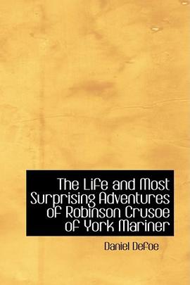 The Life and Most Surprising Adventures of Robinson Crusoe of York Mariner pdf epub mobi 电子书 下载
