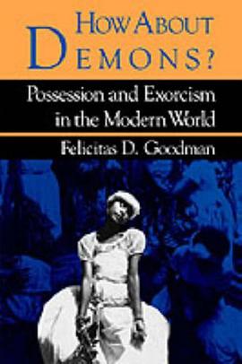 How About Demons? Possession and Exorcism in the Modern World (Folklore Today) pdf epub mobi 电子书 下载