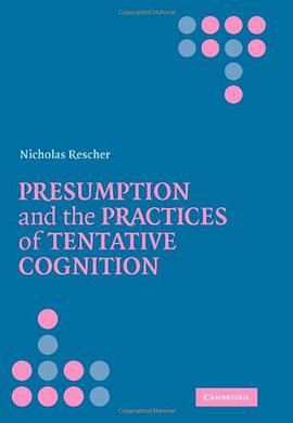 Presumption and the Practices of Tentative Cognition pdf epub mobi 電子書 下載