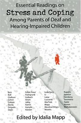 Essential Readings on Stress and Coping Among Parents of Deaf and Hearing-Impaired Children pdf epub mobi 电子书 下载