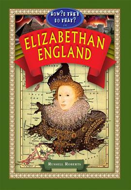 Elizabethan England (How'd They Do That in) pdf epub mobi 电子书 下载