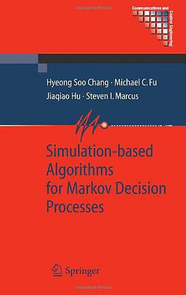Simulation-based Algorithms for Markov Decision Processes (Communications and Control Engineering)
