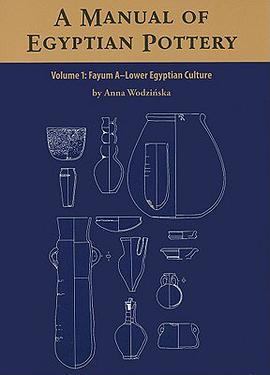 A Manual of Egyptian Pottery pdf epub mobi 电子书 下载