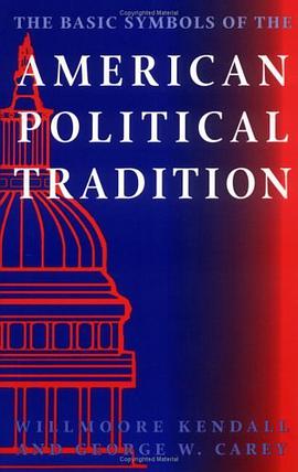 The Basic Symbols of the American Political Tradition pdf epub mobi 电子书 下载