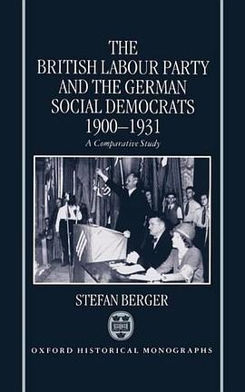 The British Labour Party and the German Social Democrats 1900-1931 pdf epub mobi 电子书 下载