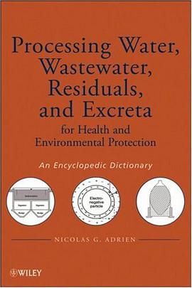 Processing Water, Wastewater, Residuals, and Excreta for Health and Environmental Protection pdf epub mobi 电子书 下载