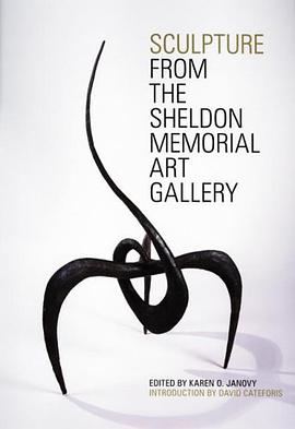 Sculpture from the Sheldon Memorial Art Gallery pdf epub mobi 电子书 下载