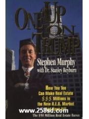 One up on Trump: How you too can make real estate $$$ millions in the new R.E.O. market and keep it! pdf epub mobi 电子书 下载