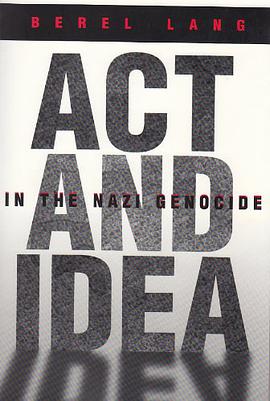 Act and Idea in the Nazi Genocide pdf epub mobi 电子书 下载