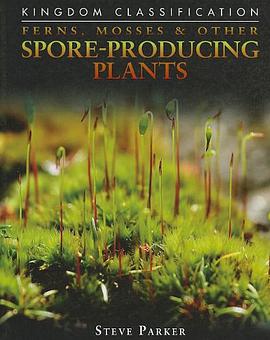 Ferns, Mosses & Other Spore-Producing Plants pdf epub mobi 电子书 下载