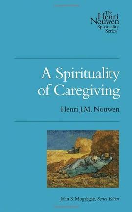 A Spirituality of Caregiving pdf epub mobi 电子书 下载