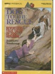 Dog to the Rescue: Seventeen True Tales of Dog Heroism pdf epub mobi 电子书 下载