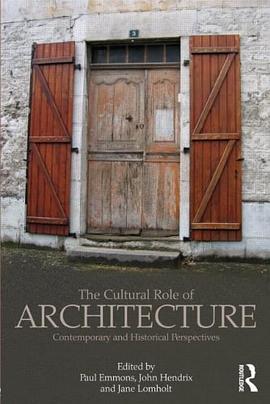 The Cultural Role of Architecture pdf epub mobi 电子书 下载