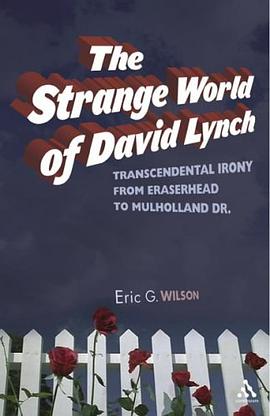 The Strange World of David Lynch pdf epub mobi 电子书 下载