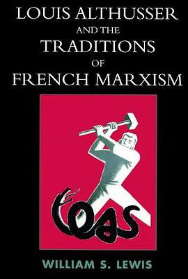 Louis Althusser and the Traditions of French Marxism