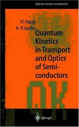 Quantum Kinetics in Transport and Optics of Semiconductors (Springer Series in Solid-State Sciences) pdf epub mobi 电子书 下载