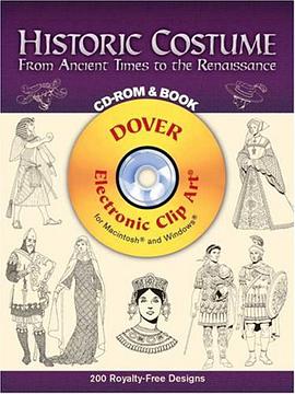 Historic Costume CD-ROM and Book: From Ancient Times to the Renaissance pdf epub mobi 电子书 下载