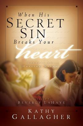 When His Secret Sin Breaks Your Heart pdf epub mobi 电子书 下载