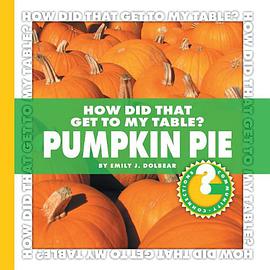 How Did That Get to My Table? Pumpkin Pie pdf epub mobi 电子书 下载