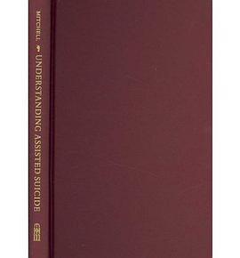 Understanding Assisted Suicide pdf epub mobi 电子书 下载