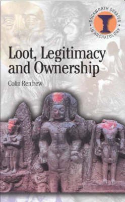 Loot, Legitimacy and Ownership pdf epub mobi 電子書 下載