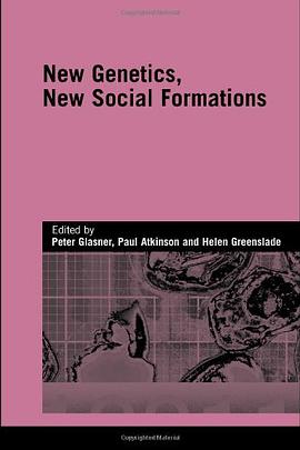 New Genetics, New Social Formations pdf epub mobi 电子书 下载