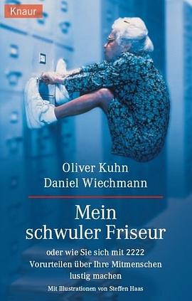 Mein schwuler Friseur - oder wie Sie sich mit 2222 Vorurteilen über Ihre Mitmenschen lustig machen. pdf epub mobi 电子书 下载
