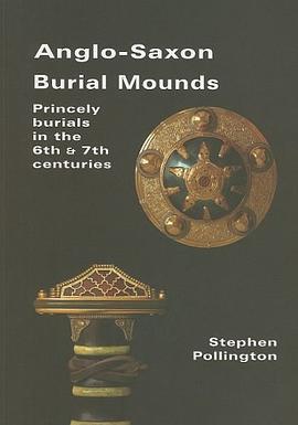 Anglo-Saxon Burial Mounds pdf epub mobi 电子书 下载
