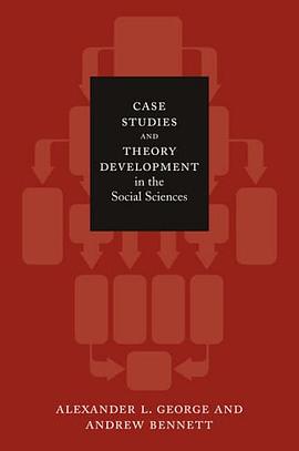 Case Studies and Theory Development in the Social Sciences pdf epub mobi 电子书 下载