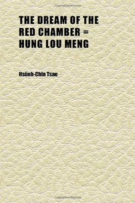 The Dream of the Red Chamber = Hung Lou Meng; A Chinese Novel of the Early Ching Period pdf epub mobi 电子书 下载
